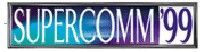SuperComm 1999